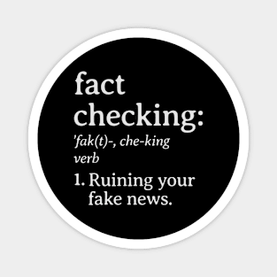 Fact Checking Ruining Your Fake News Magnet